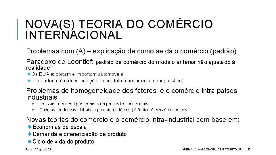 NOVA(S) TEORIA DO COMÉRCIO INTERNACIONAL Problemas com (A) – explicação de como se dá