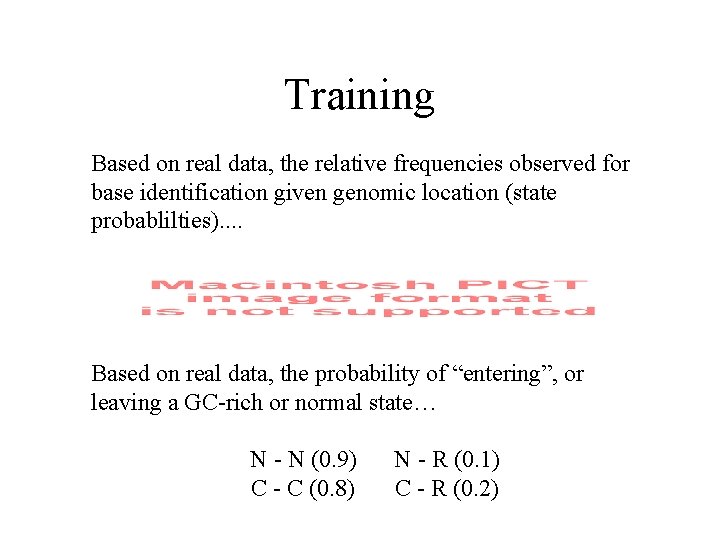 Training Based on real data, the relative frequencies observed for base identification given genomic