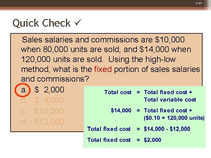 2 -40 Quick Check Sales salaries and commissions are $10, 000 when 80, 000