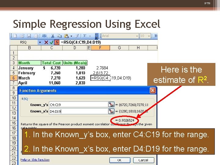 2 -72 Simple Regression Using Excel Here is the estimate of R 2. 1.