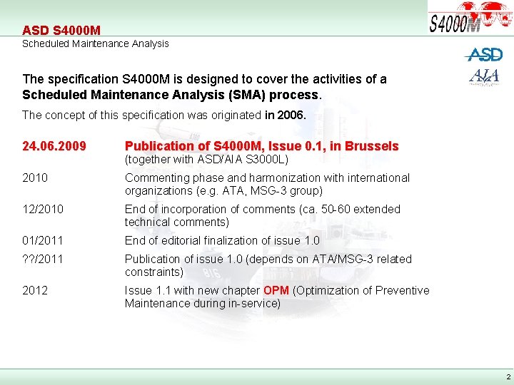 ASD S 4000 M Scheduled Maintenance Analysis The specification S 4000 M is designed