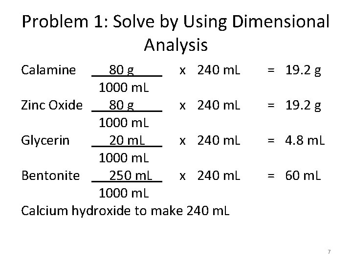 Problem 1: Solve by Using Dimensional Analysis Calamine 80 g x 240 m. L