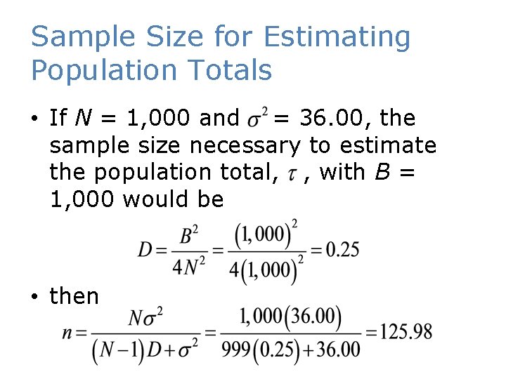 Sample Size for Estimating Population Totals • If N = 1, 000 and =