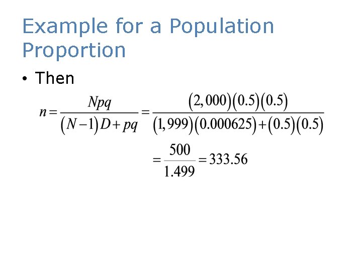 Example for a Population Proportion • Then 