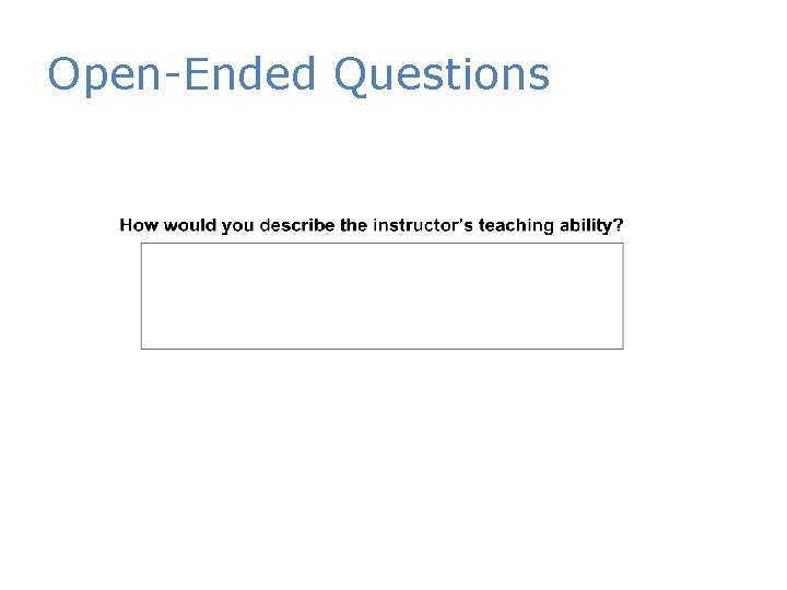 Open-Ended Questions 