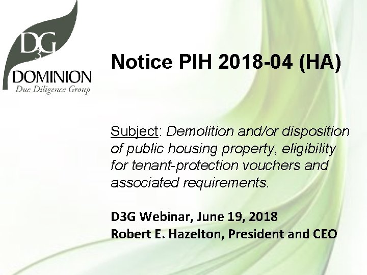 Notice PIH 2018 -04 (HA) Subject: Demolition and/or disposition of public housing property, eligibility