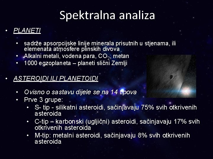 Spektralna analiza • PLANETI • sadrže apsorpcijske linije minerala prisutnih u stjenama, ili elemenata