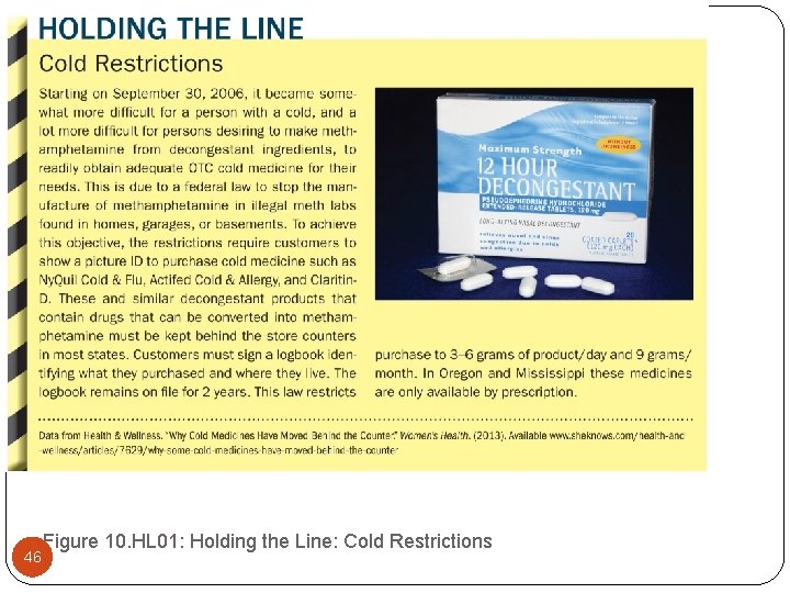 46 Figure 10. HL 01: Holding the Line: Cold Restrictions 