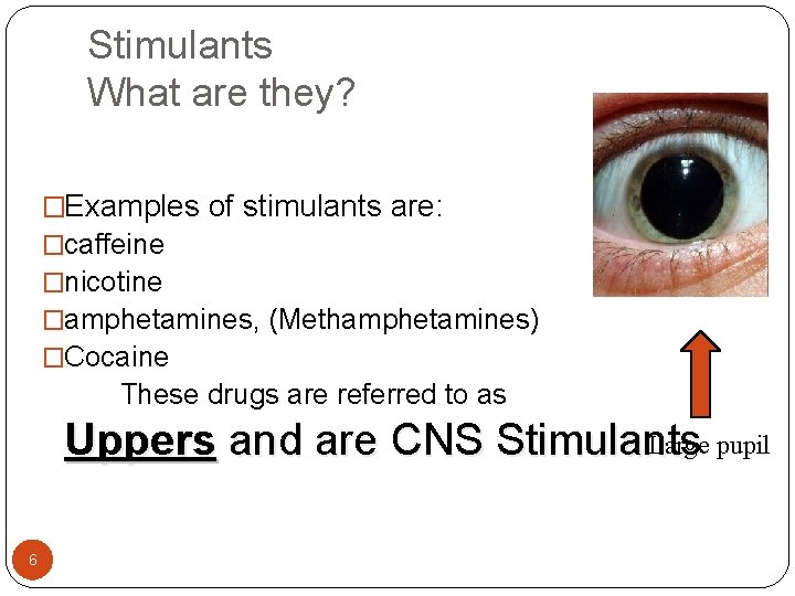 Stimulants What are they? �Examples of stimulants are: �caffeine �nicotine �amphetamines, (Methamphetamines) �Cocaine These