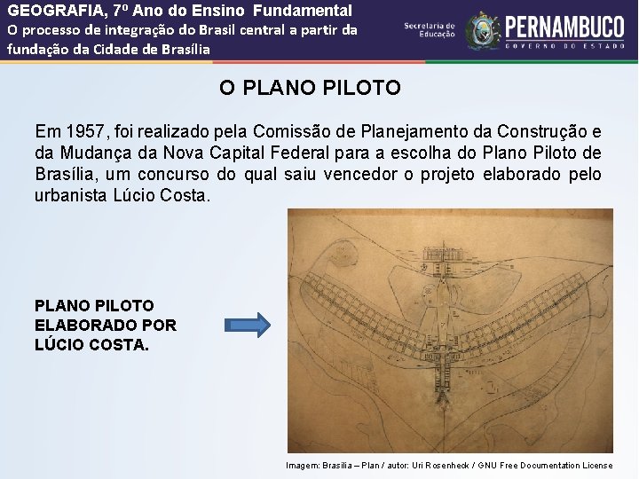 GEOGRAFIA, 7º Ano do Ensino Fundamental O processo de integração do Brasil central a