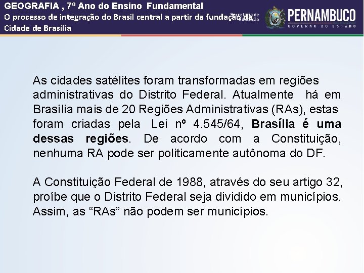 GEOGRAFIA , 7º Ano do Ensino Fundamental O processo de integração do Brasil central