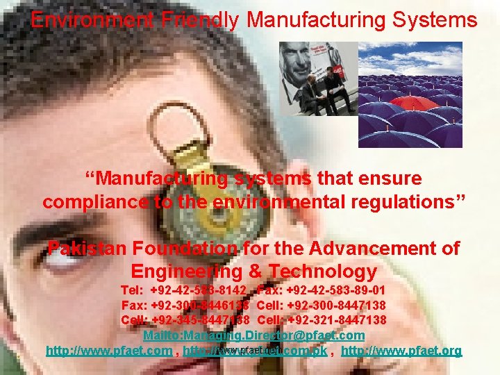 Environment Friendly Manufacturing Systems “Manufacturing systems that ensure compliance to the environmental regulations” Pakistan