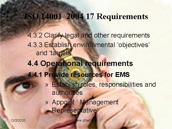 ISO 14001 2004 17 Requirements 4. 3. 2 Clarify legal and other requirements 4.