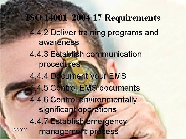 ISO 14001 2004 17 Requirements 12/2/2020 4. 4. 2 Deliver training programs and awareness