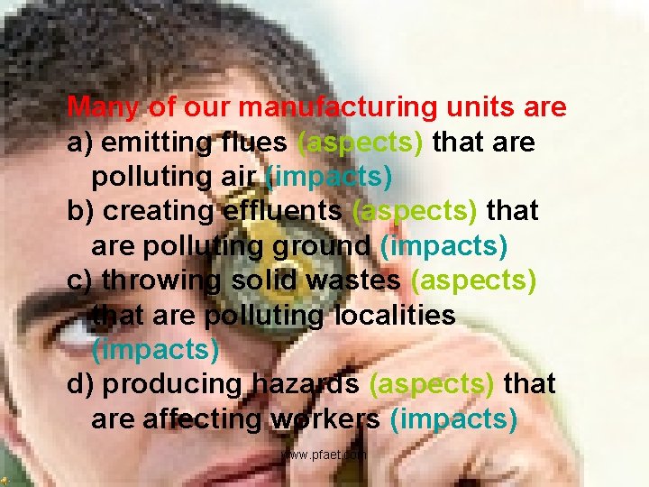 Many of our manufacturing units are a) emitting flues (aspects) that are polluting air