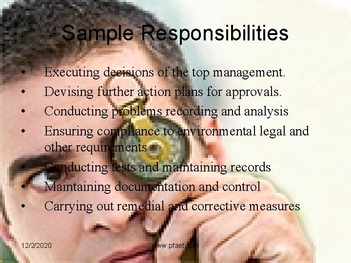 Sample Responsibilities • • Executing decisions of the top management. Devising further action plans