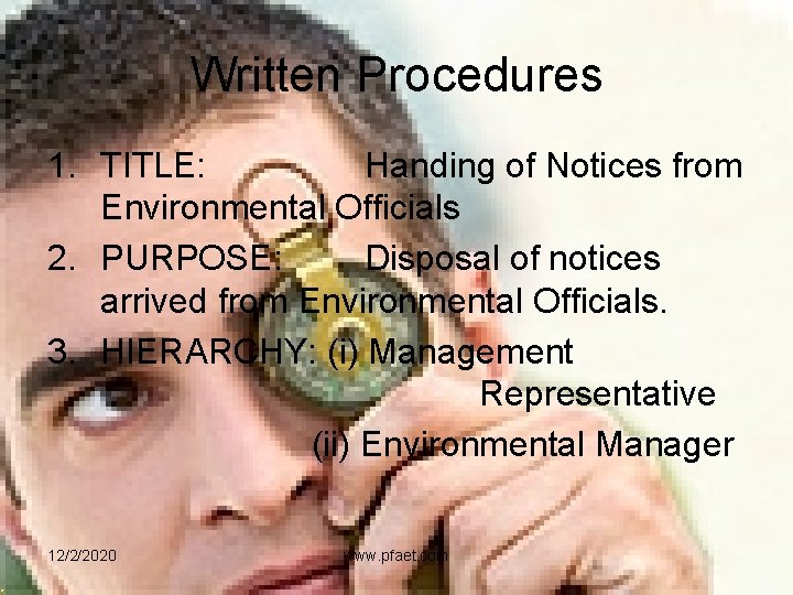 Written Procedures 1. TITLE: Handing of Notices from Environmental Officials 2. PURPOSE: Disposal of