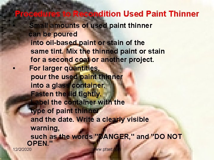 Procedures to Recondition Used Paint Thinner • Small amounts of used paint thinner can