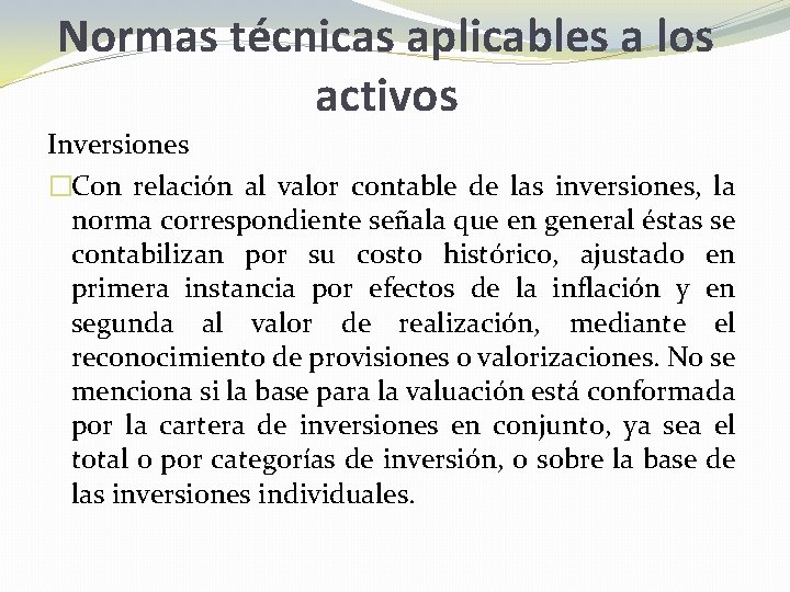 Normas técnicas aplicables a los activos Inversiones �Con relación al valor contable de las