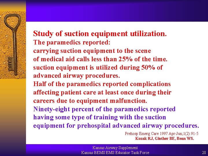 Study of suction equipment utilization. The paramedics reported: carrying suction equipment to the scene