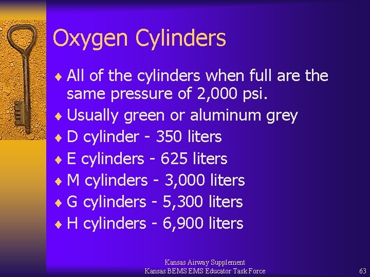 Oxygen Cylinders ¨ All of the cylinders when full are the same pressure of