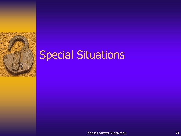 Special Situations Kansas Airway Supplement 74 