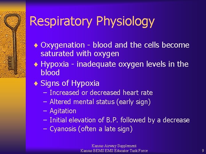 Respiratory Physiology ¨ Oxygenation - blood and the cells become saturated with oxygen ¨