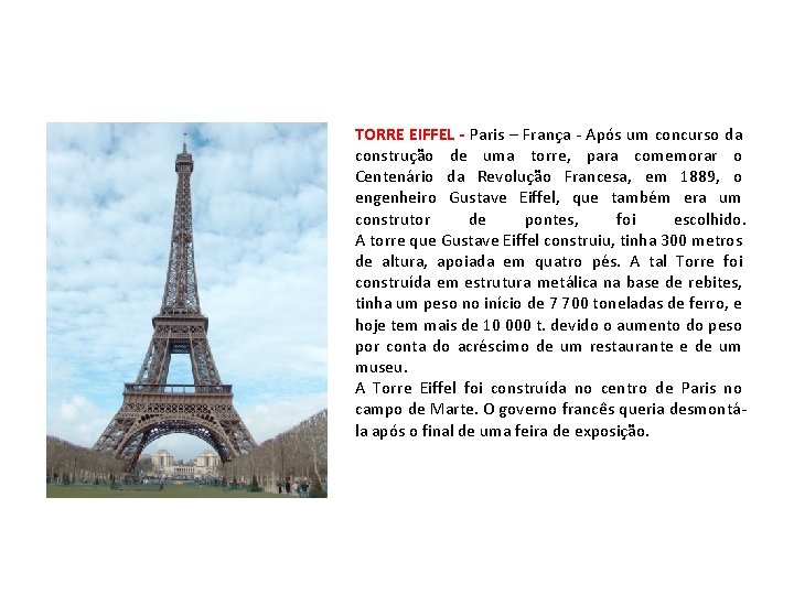 TORRE EIFFEL - Paris – França - Após um concurso da construção de uma