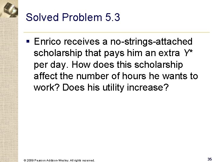 Solved Problem 5. 3 § Enrico receives a no-strings-attached scholarship that pays him an