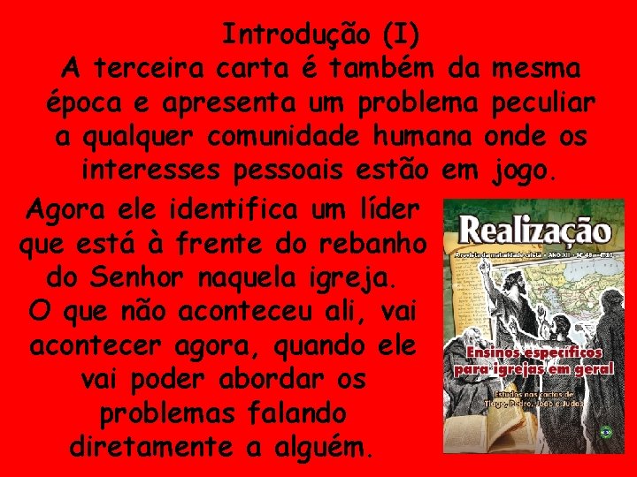 Introdução (I) A terceira carta é também da mesma época e apresenta um problema Introdução (I) A terceira carta é também da mesma época e apresenta um problema