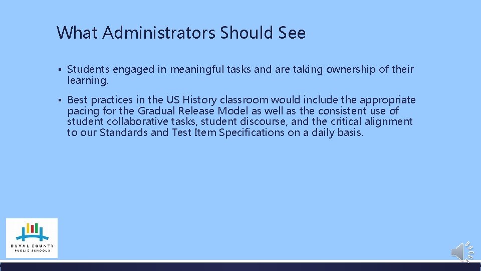 What Administrators Should See ▪ Students engaged in meaningful tasks and are taking ownership