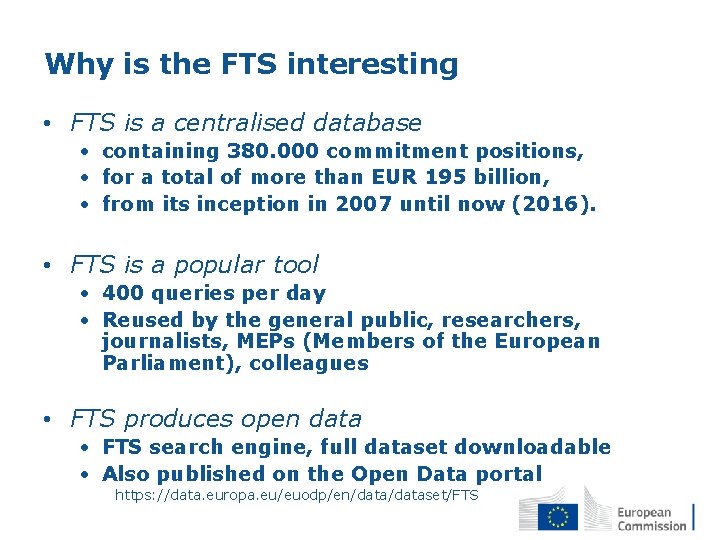 Why is the FTS interesting • FTS is a centralised database • containing 380. Why is the FTS interesting • FTS is a centralised database • containing 380.