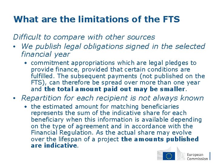 What are the limitations of the FTS Difficult to compare with other sources • What are the limitations of the FTS Difficult to compare with other sources •