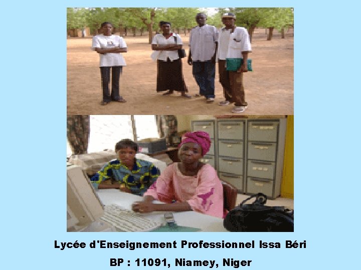 Lycée d'Enseignement Professionnel Issa Béri BP : 11091, Niamey, Niger 