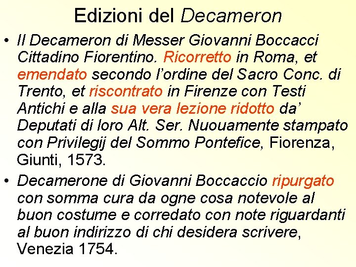 Edizioni del Decameron • Il Decameron di Messer Giovanni Boccacci Cittadino Fiorentino. Ricorretto in