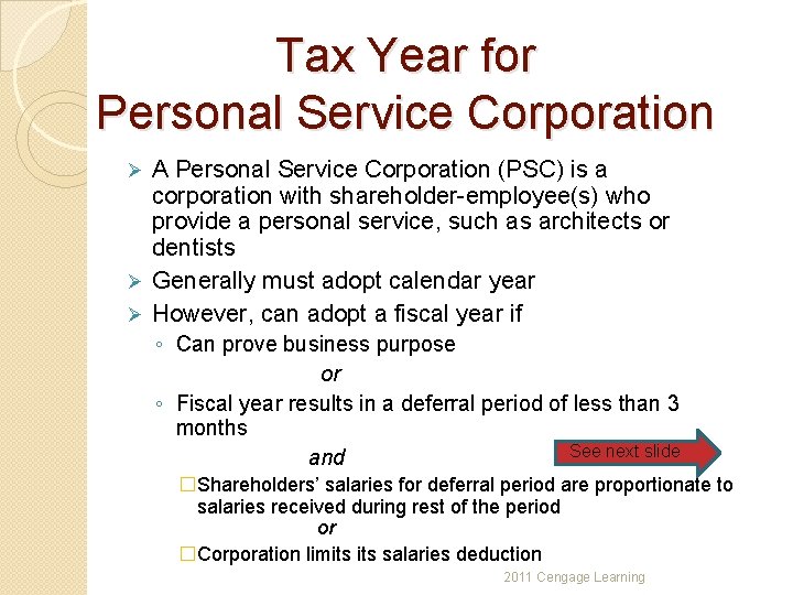 Tax Year for Personal Service Corporation A Personal Service Corporation (PSC) is a corporation