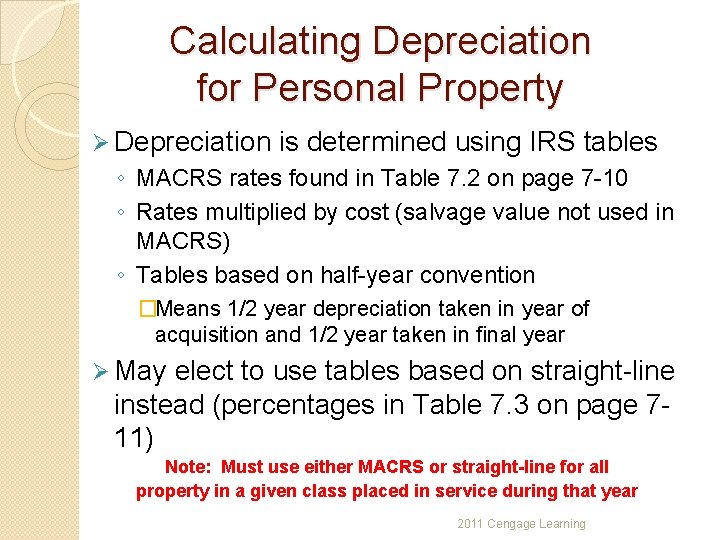 Calculating Depreciation for Personal Property Ø Depreciation is determined using IRS tables ◦ MACRS