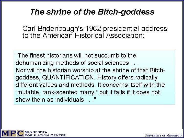 The shrine of the Bitch-goddess Carl Bridenbaugh's 1962 presidential address to the American Historical