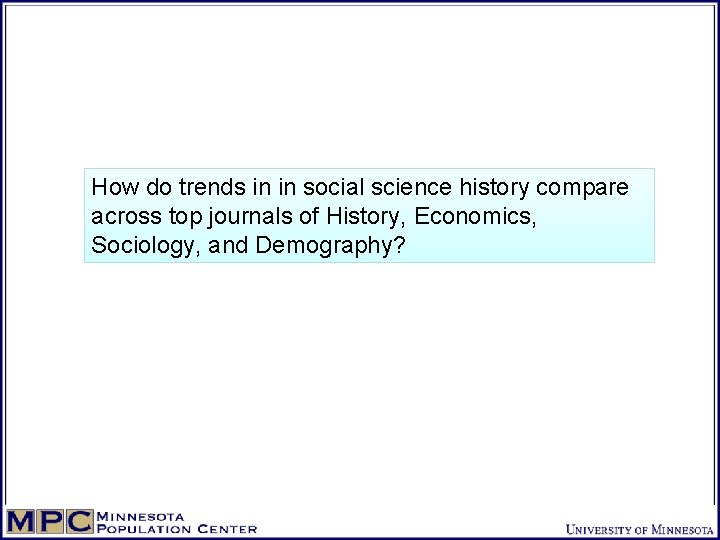 How do trends in in social science history compare across top journals of History,
