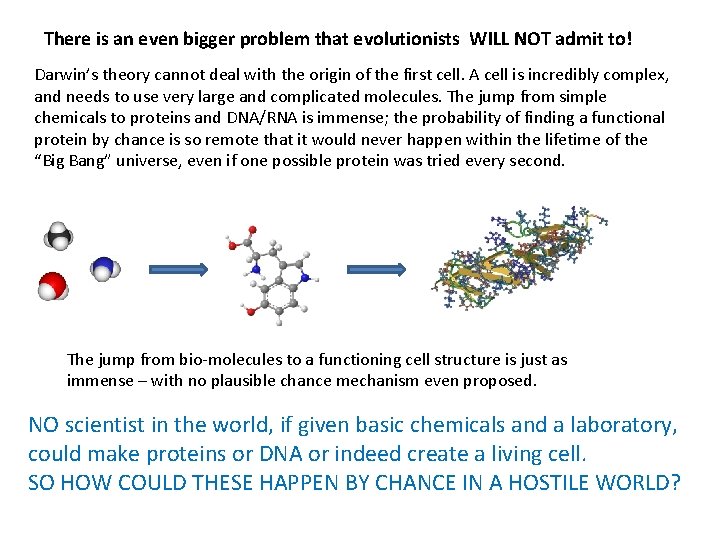 There is an even bigger problem that evolutionists WILL NOT admit to! Darwin’s theory