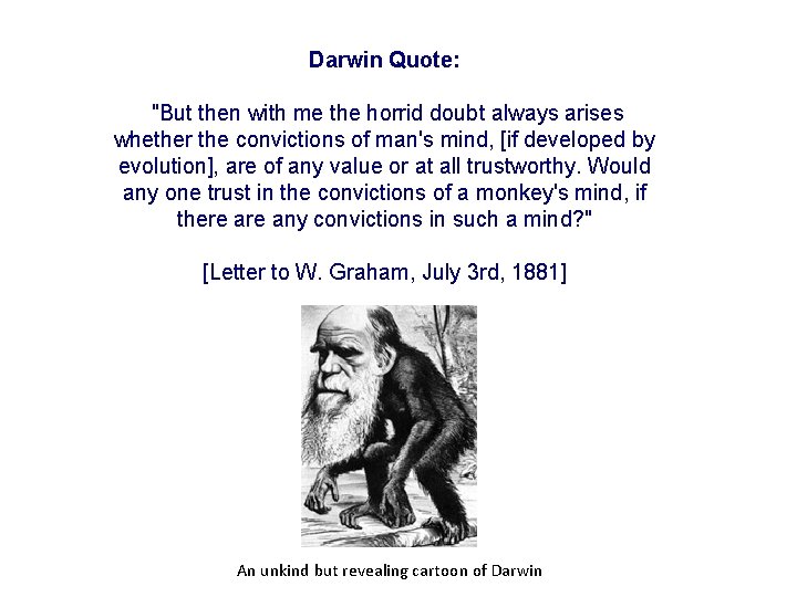 Darwin Quote: "But then with me the horrid doubt always arises whether the convictions