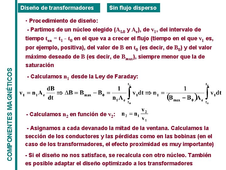 Diseño de transformadores Sin flujo disperso • Procedimiento de diseño: - Partimos de un Diseño de transformadores Sin flujo disperso • Procedimiento de diseño: - Partimos de un