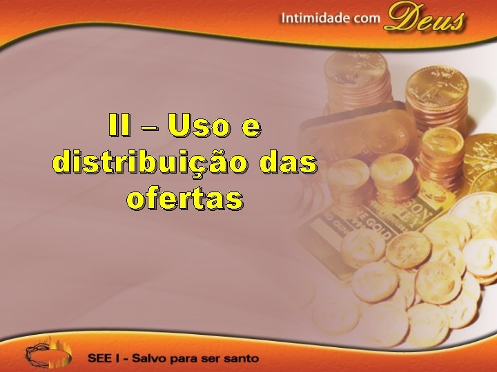 II – Uso e distribuição das ofertas 