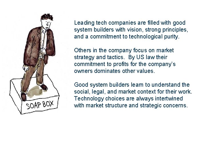 Leading tech companies are filled with good system builders with vision, strong principles, and