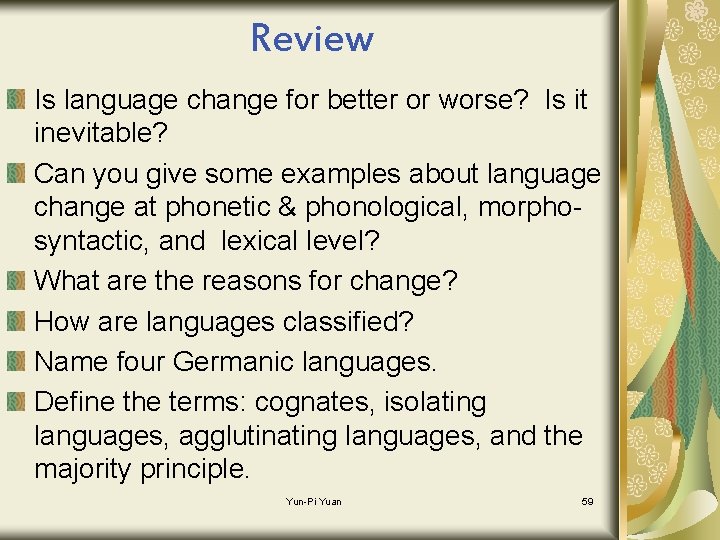 Review Is language change for better or worse? Is it inevitable? Can you give