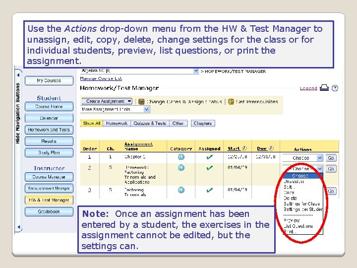 Use the Actions drop-down menu from the HW & Test Manager to unassign, edit,