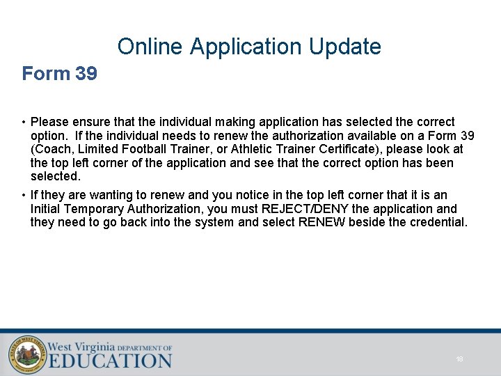 Online Application Update Form 39 • Please ensure that the individual making application has