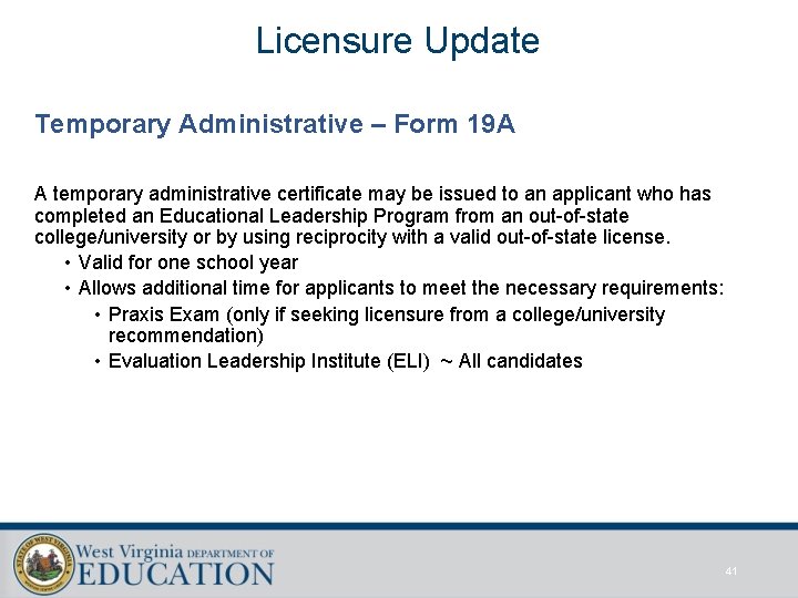 Licensure Update Temporary Administrative – Form 19 A A temporary administrative certificate may be