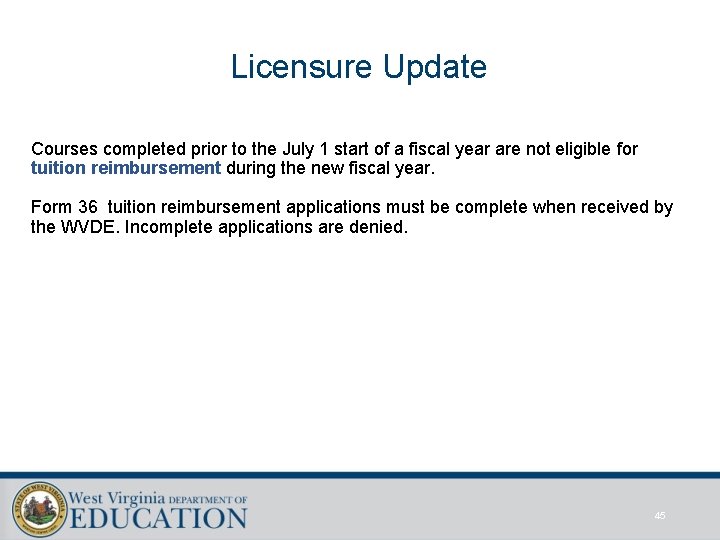 Licensure Update Courses completed prior to the July 1 start of a fiscal year