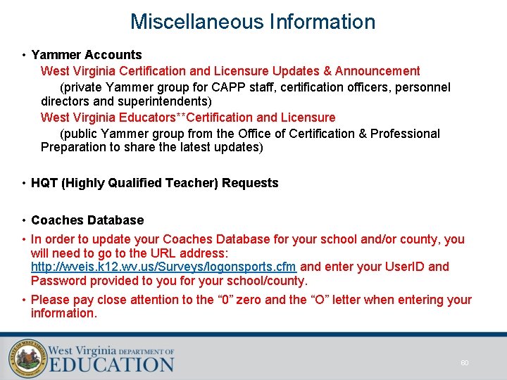 Miscellaneous Information • Yammer Accounts West Virginia Certification and Licensure Updates & Announcement (private